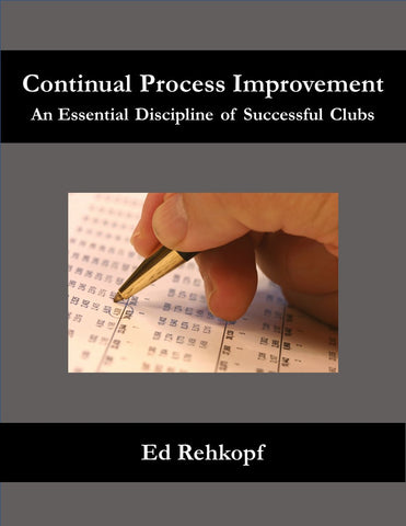 Continual Process Improvement - An Essential Discipline of Successful Clubs