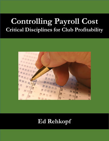 Controlling Payroll Cost - Critical Disciplines for Club Profitability