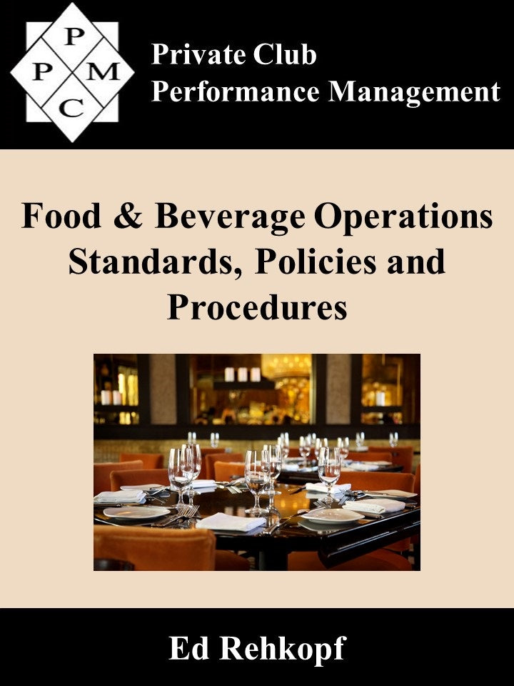 Food & Beverage Operations Standards, Policies & Procedures