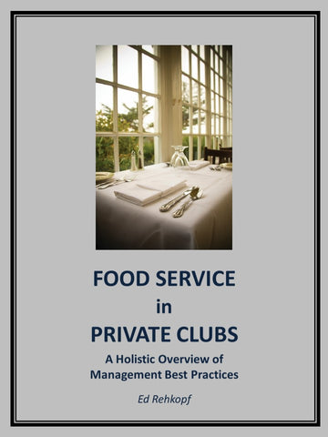 Food Service in Private Clubs - A Holistic Overview of Management Best Practices (Spiral Bound Book)