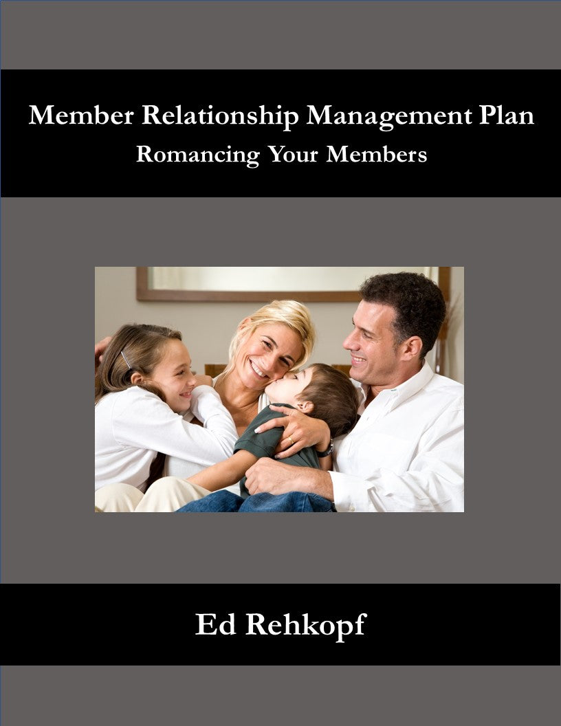 Member Relationship Management Plan - Romancing Your Members