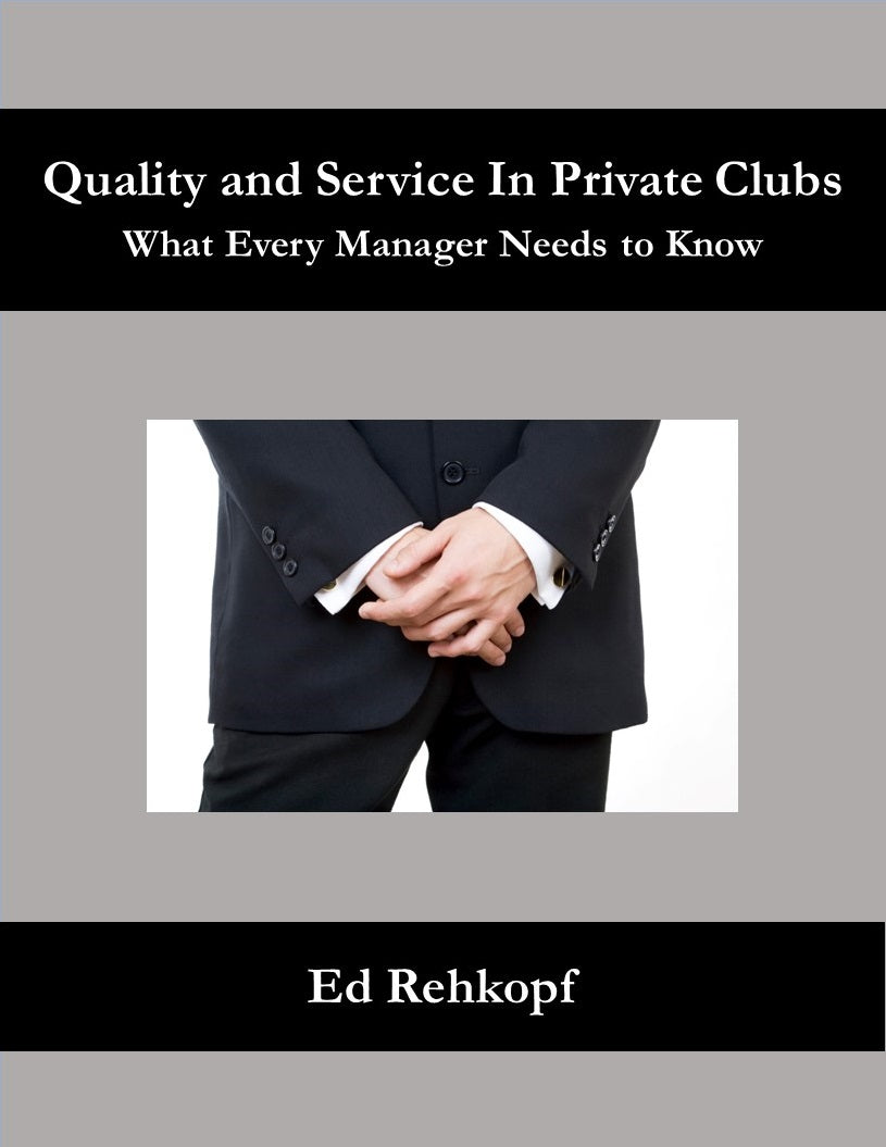 Quality and Service in Private Clubs - What Every Manager Needs to Know