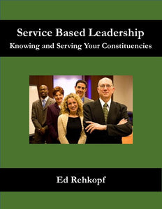 Service-Based Leadership - Knowing and Serving Your Constituencies