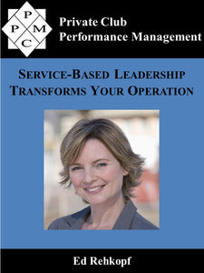 Service-Based Leadership Transforms Your Operation