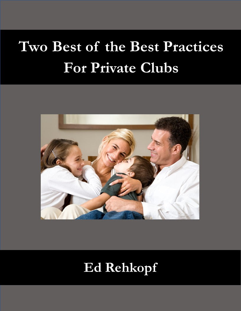 Two Best of the Best Practices for Private Clubs